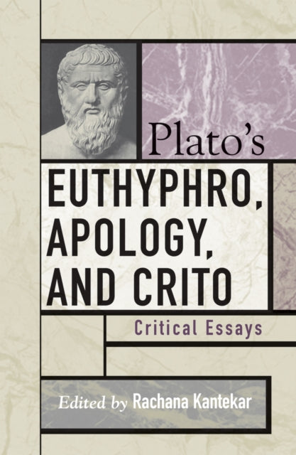 Plato's Euthyphro, Apology, and Crito: Critical Essays