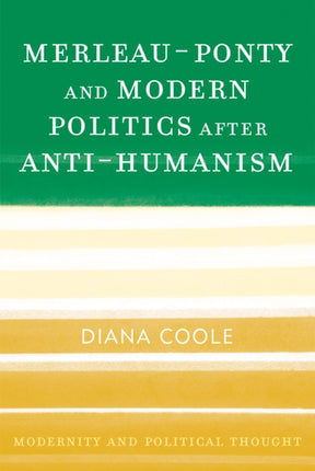 MerleauPonty and Modern Politics After
