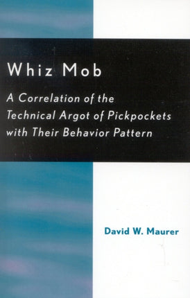 Whiz Mob A Correlation of the Technical Argot of