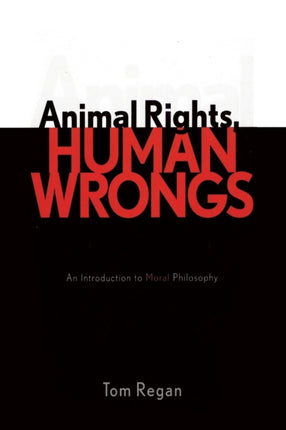 Animal Rights Human Wrongs