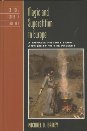 Magic and Superstition in Europe A Concise