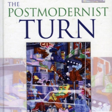 The Postmodernist Turn American Thought and