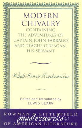 Modern Chivalry Containing the Adventures of