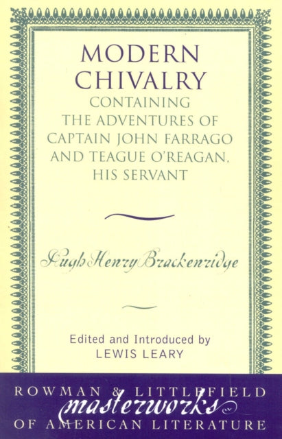 Modern Chivalry Containing the Adventures of
