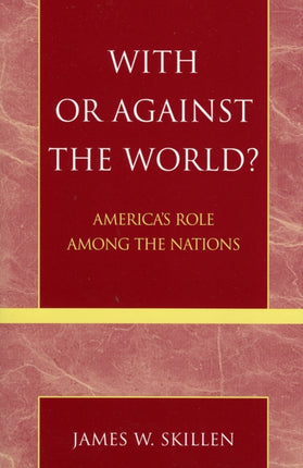 With or Against the World  Americas Role Among
