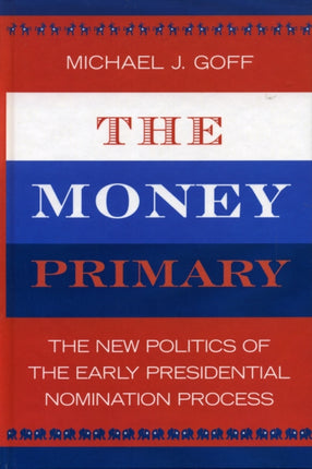 The Money Primary The New Politics of the Early