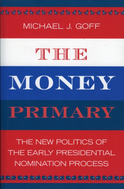 The Money Primary The New Politics of the Early