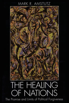 The Healing of Nations The Promise And Limits Of