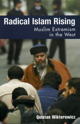 Radical Islam Rising Muslim Extremism in the West
