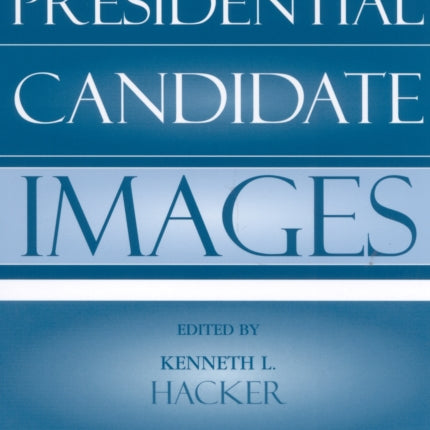 Presidential Candidate Images Communication Media