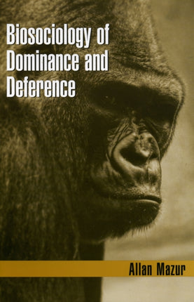 Biosociology of Dominance and Deference