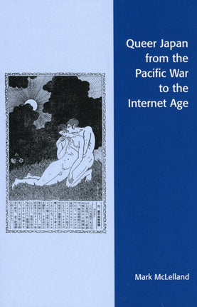 Queer Japan from the Pacific War to the Internet