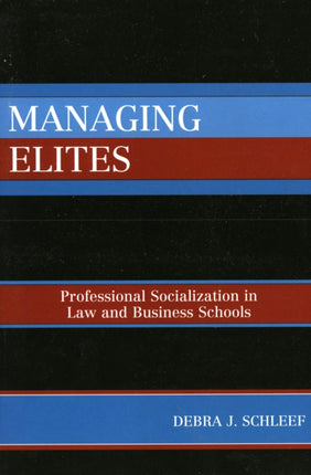 Managing Elites Socializaton in Law and Business