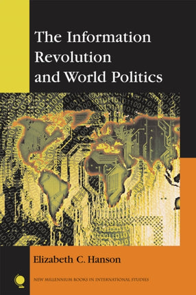 The Information Revolution and World Politics New