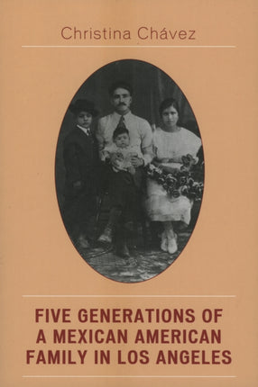 Five Generations of a Mexican American Family in
