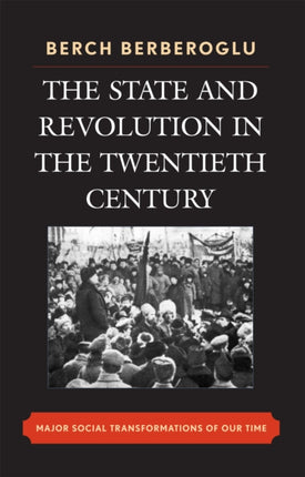 The State and Revolution in the TwentiethCentury