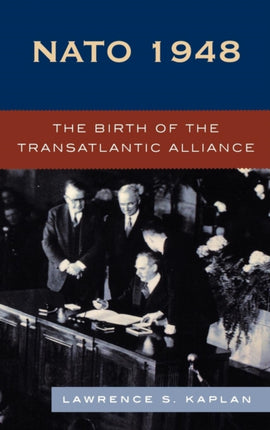 NATO 1948 The Birth of the Transatlantic Alliance