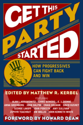 Get This Party Started: How Progressives Can Fight Back and Win