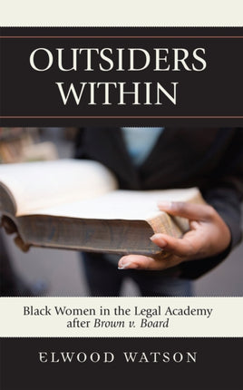 Outsiders within Black Women in the Legal Academy