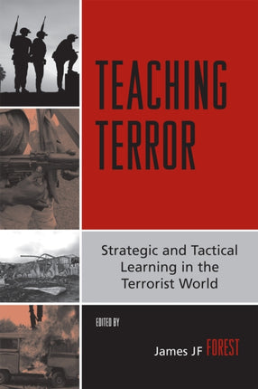 Teaching Terror Strategic and Tactical Learning
