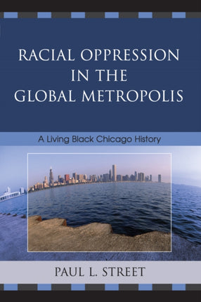 Racial Oppression in the Global Metropolis A