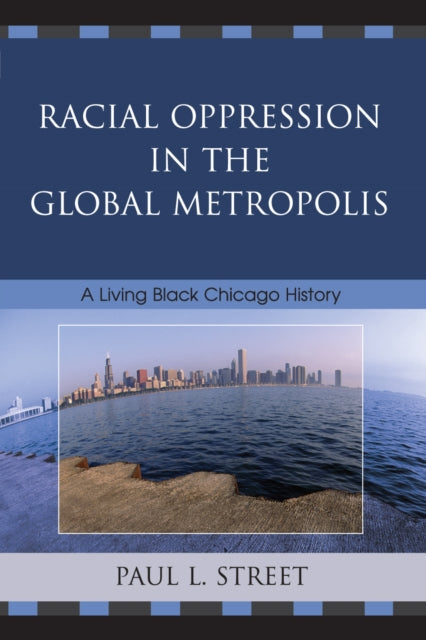 Racial Oppression in the Global Metropolis A
