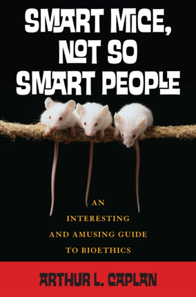 Smart Mice NotSoSmart People