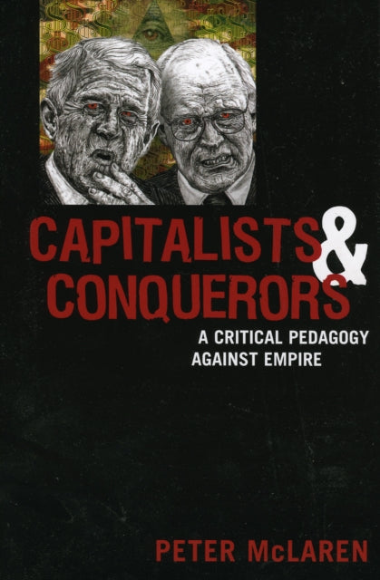 Capitalists and Conquerors: A Critical Pedagogy against Empire