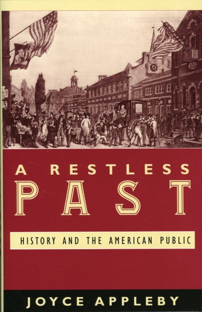 A Restless Past: History and the American Public