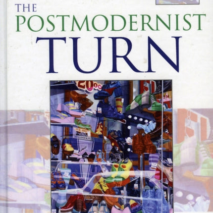 The Postmodernist Turn
