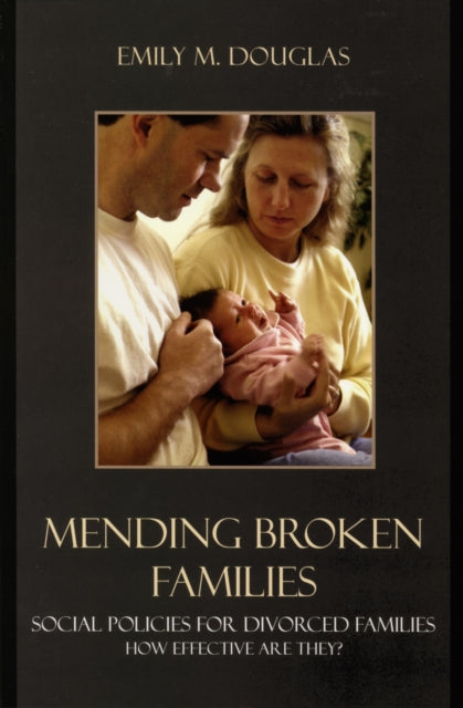 Mending Broken Families Social Policies for