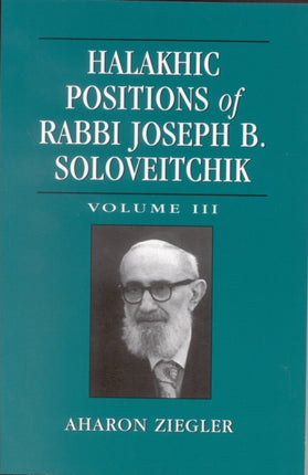 Halakhic Positions of Rabbi Joseph B Soloveitchik
