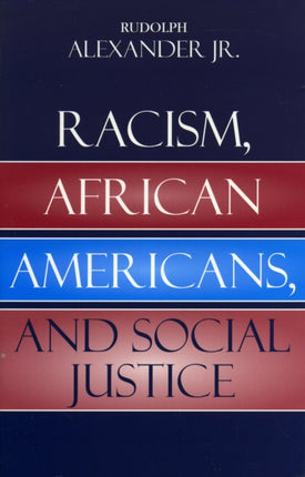 Racism African Americans and Social Justice