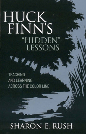 Huck Finns Hidden Lessons Teaching and Learning