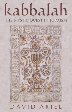 Kabbalah The Mystic Quest in Judaism