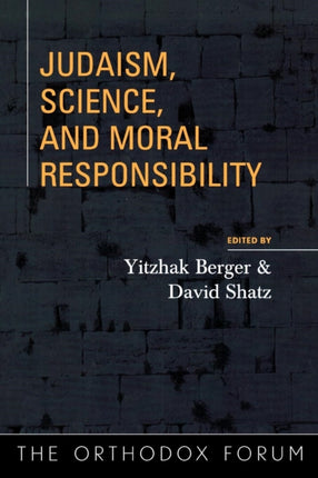 Judaism Science and Moral Responsibility The