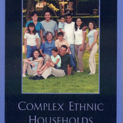 Complex Ethnic Households in America