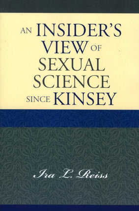 An Insiders View of Sexual Science since Kinsey