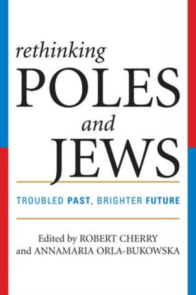 Rethinking Poles and Jews Troubled Past Brighter