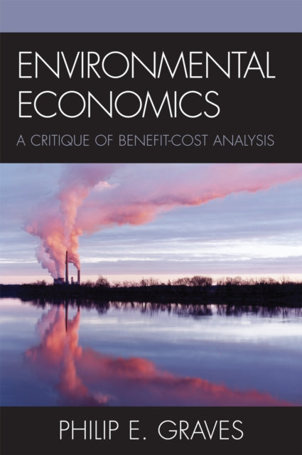 Environmental Economics A Critique of BenefitCost