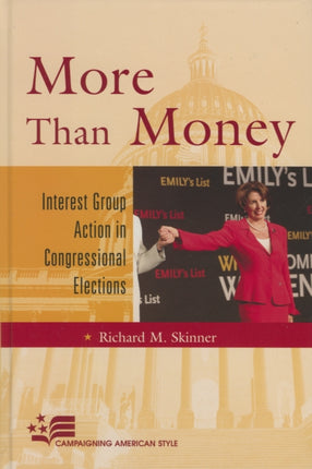 More Than Money Interest Group Action in