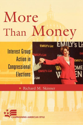 More Than Money Interest Group Action in
