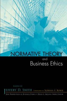 Normative Theory and Business Ethics New