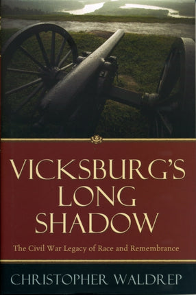 Vicksburgs Long Shadow