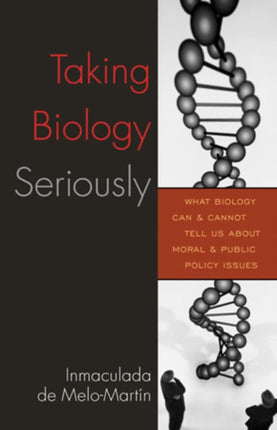 Taking Biology Seriously What Biology Can and