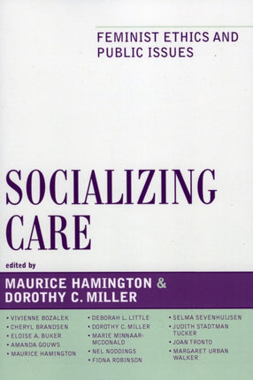 Socializing Care Feminist Ethics and Public