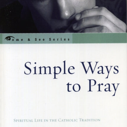 Simple Ways to Pray Spiritual Life in the