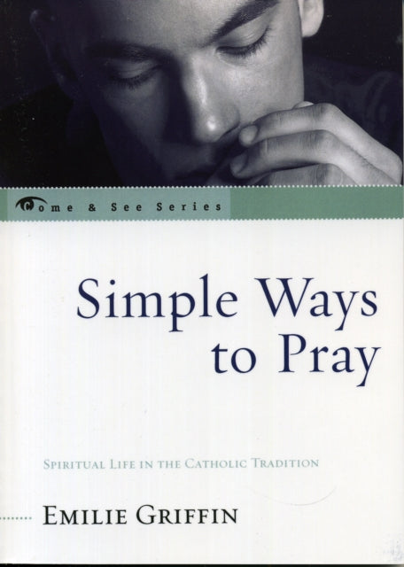 Simple Ways to Pray Spiritual Life in the