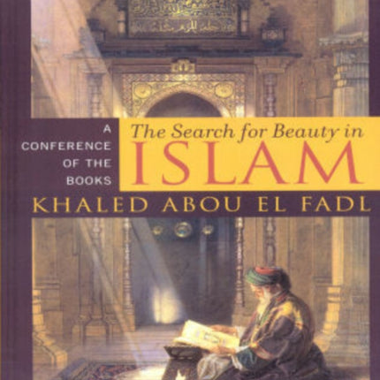The Search for Beauty in Islam A Conference of