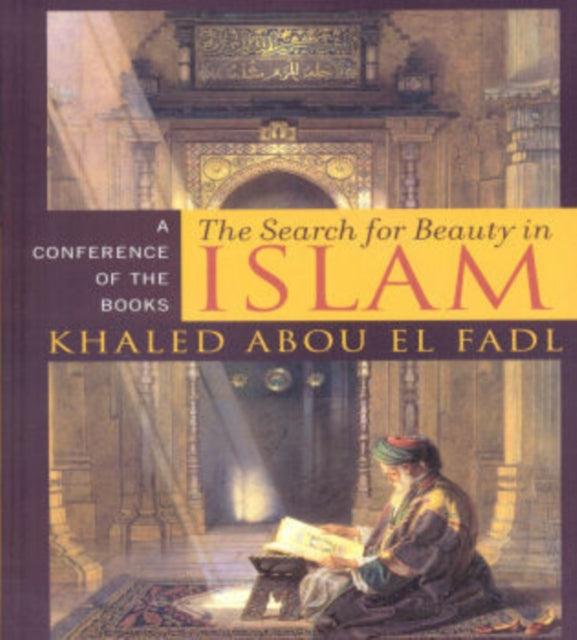 The Search for Beauty in Islam A Conference of